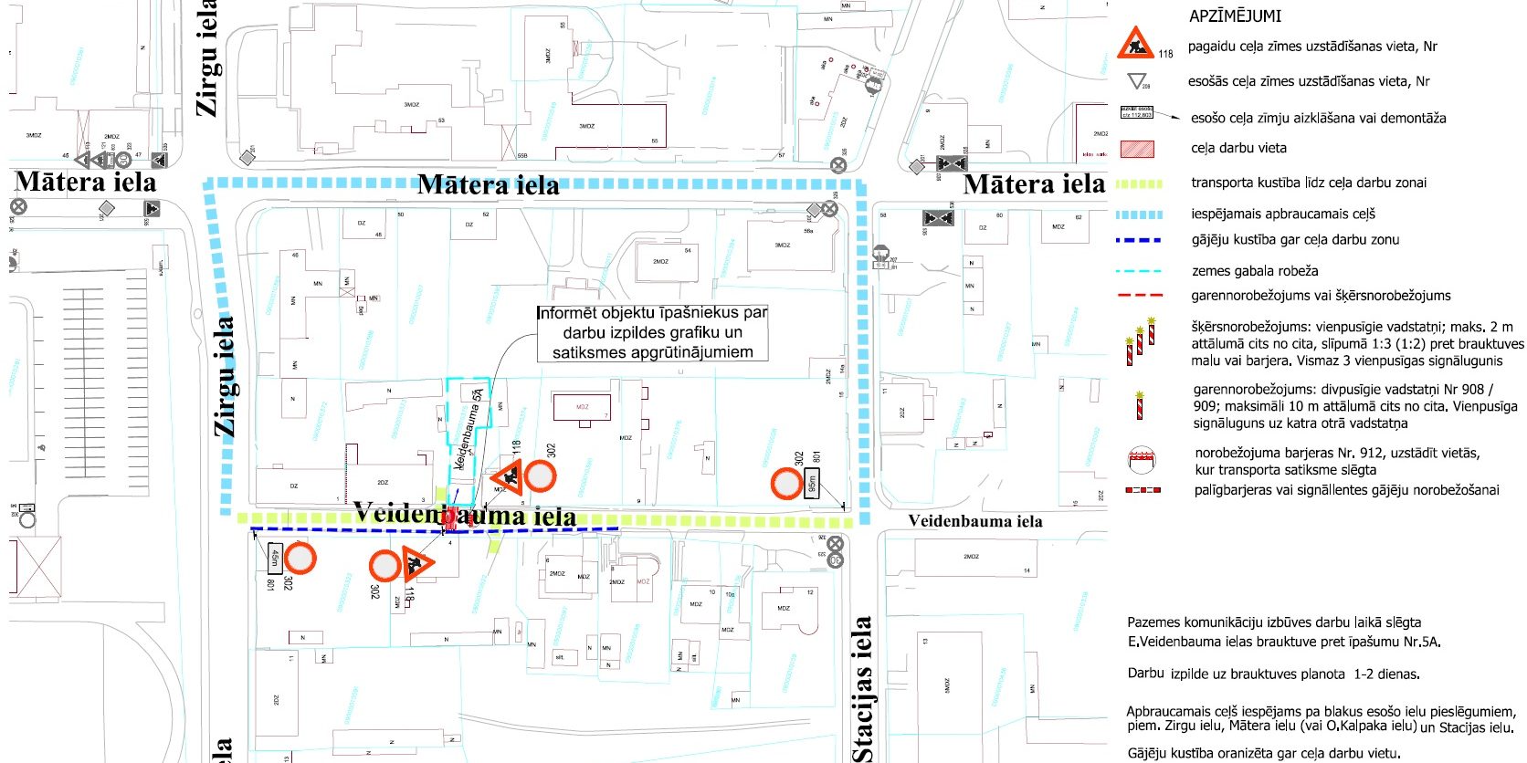 Attēlā redzama satiksmes organizācijas shēma būvdarbu laikā Veidenbauma ielā. Kartē attēlota teritorija starp Mētera ielu, Zirgu ielu, Stacijas ielu un Veidenbauma ielu ar apkārtējām ēkām un zemesgabaliem. Ar krāsainiem simboliem un līnijām atzīmētas pagaidu ceļa zīmes, ceļa darbu zona, transporta kustības maršruts līdz darbu vietai, iespējamais apbraucamais ceļš un gājēju kustības koridors gar darbu zonu. Shēmā redzamas arī vietas, kur paredzēta esošo ceļa zīmju aizklāšana vai demontāža, kā arī norobežojumi ar vadstatņiem un barjerām. Kartē norādīts, ka pazemes komunikāciju izbūves laikā uz laiku tiks slēgta Veidenbauma ielas brauktuve pie īpašuma Nr. 5A, darbu ilgums plānots 1–2 dienas, un piekļuve īpašumiem iespējama pa blakus ielām (Zirgu, Mētera un Stacijas ielu). Gājēju kustība tiks organizēta gar ceļa darbu zonu.