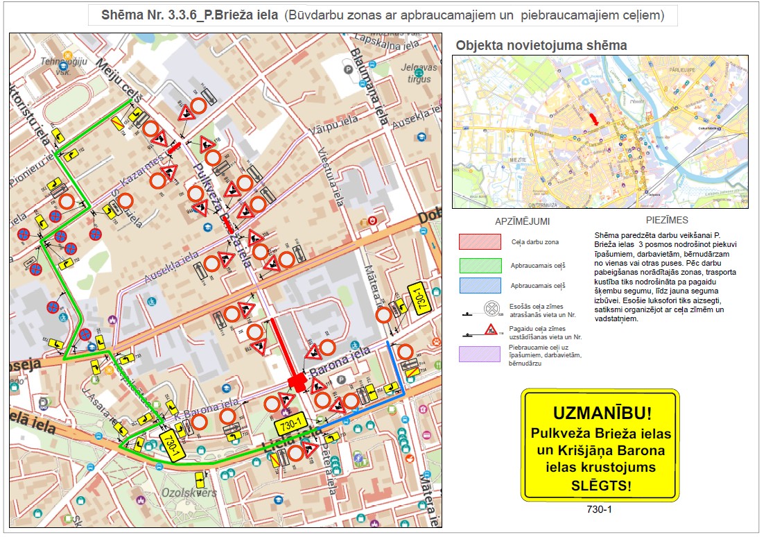 Satiksmes orgabizācijas shēma krustojuma slēguma laikā.